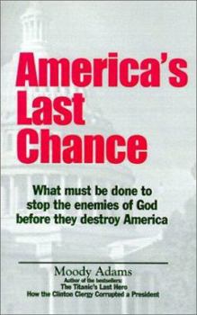 Paperback America's Last Chance: Out in the Darkness, a Nation is Sliding, Falling from God, Falling from Grace. Book