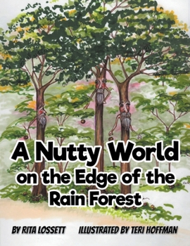 Paperback A Nutty World on the Edge of the Rain Forest Book