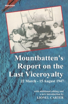 Hardcover Mountbatten's Report on the Last Viceroyalty: 22 March-15 August 1947 Book