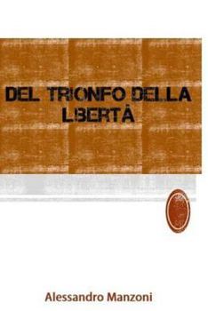 Paperback Del trionfo della libertà [Italian] Book