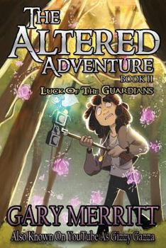 Paperback The Altered Adventure: Book 2: Luck of the Guardians Book