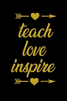 Teach Love Inspire