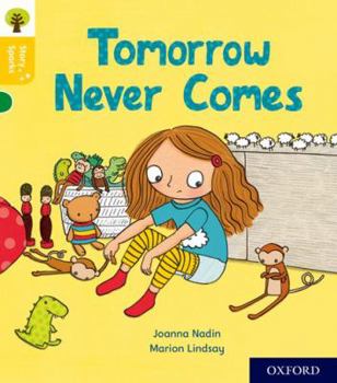 Paperback Oxford Reading Tree Story Sparks: Oxford Level 5: Tomorrow Never Comes (Oxford Reading Tree Story Sparks) Book