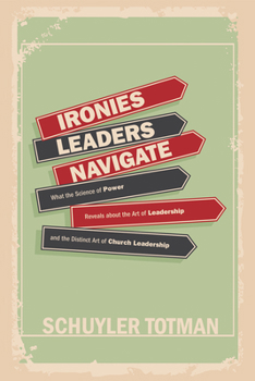 Paperback Ironies Leaders Navigate Book