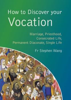 Paperback How to Discover your Vocation: Marriage, Priesthood, Consecrated Life, Permanent Diaconate, Single Life (Youth) Book