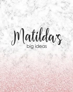 Matilda's Big Ideas: Personalized Notebook - 8x10 Lined Women's Journal