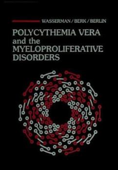 Hardcover Polycythemia Vera and the Myeloproliferative Disorders Book