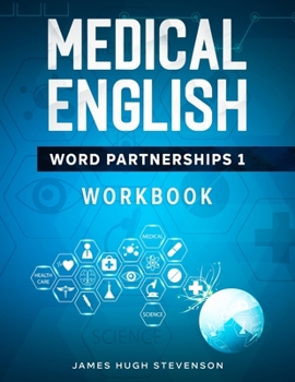 Paperback Medical English Word Partnerships 1: Workbook Book