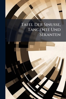 Paperback Tafel Der Sinusse, Tangente Und Sekanten Book