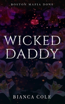 Paperback Wicked Daddy: A Dark Captive Mafia Romance Book