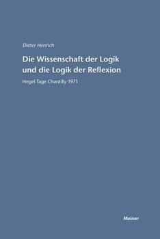 Paperback Die Wissenschaft der Logik und die Logik der Reflexion [German] Book