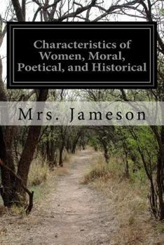 Paperback Characteristics of Women, Moral, Poetical, and Historical Book
