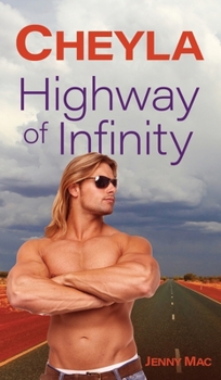 Hardcover Cheyla: Highway of Infinity: Rural Romance Outback Australia Book