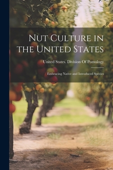 Paperback Nut Culture in the United States: Embracing Native and Introduced Species Book