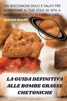 Paperback La Guida Definitiva Alle Bombe Grasse Chetoniche [Italian] Book