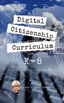 Paperback K-8 Digital Citizenship Curriculum Book