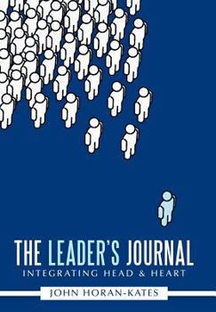 Hardcover The Leader's Journal: Integrating Head & Heart Book