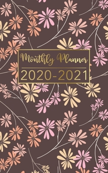 Monthly Planner 2020-2021: Floral Brown and Gold Design • Two Year Pocket Planner • Calendar 5x8 inches Jan 2020 to Dec 2021 with Phone Book • ... Organizer Agenda Schedule with To Do List