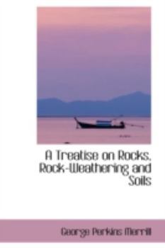 Paperback A Treatise on Rocks, Rock-Weathering and Soils Book