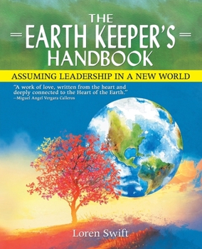 Paperback The Earth Keeper's Handbook: Assuming Leadership in a New World Book