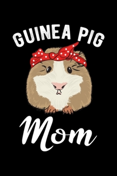 Paperback Guinea Pig Mom: A Journal, Notepad, or Diary to write down your thoughts. - 120 Page - 6x9 - College Ruled Journal - Writing Book, Per Book