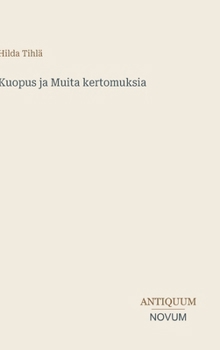 Hardcover Kuopus ja Muita kertomuksia [Finnish] Book