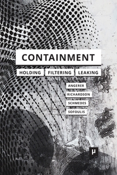 Paperback Containment: Technologies of Holding, Filtering, Leaking Book