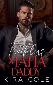 Ruthless Mafia Daddy (Alpha Mafia Daddies)