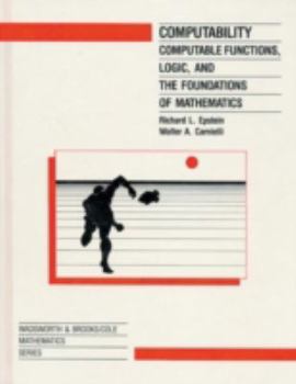 Hardcover Computability: Computable Functions Logic and the Foundations of Math Book