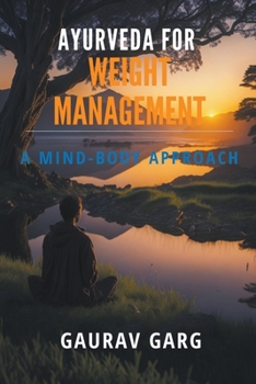 Paperback Ayurveda for Weight Management: A Mind-Body Approach Book