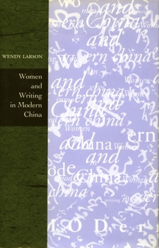 Hardcover Women and Writing in Modern China Book