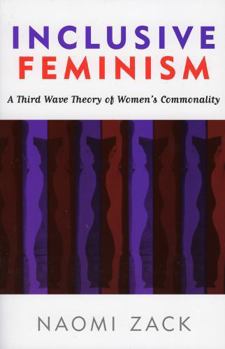 Paperback Inclusive Feminism: A Third Wave Theory of Women's Commonality Book