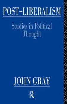 Paperback Post-Liberalism: Studies in Political Thought Book