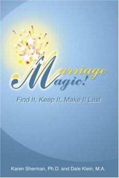 Paperback Marriage Magic!: Find It, Keep It, Make It Last! Book
