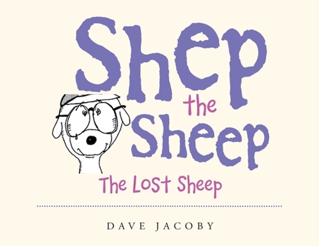 Paperback Shep the Sheep: The Lost Sheep Book