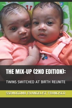 Paperback The Mix-Up (2nd Edition): : Twins Switched at Birth Reunite Book