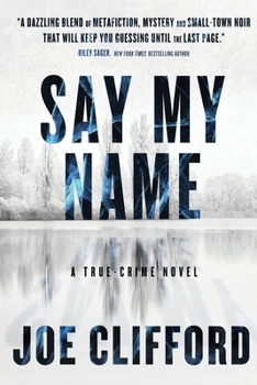 Paperback Say My Name: A True-Crime Novel Book