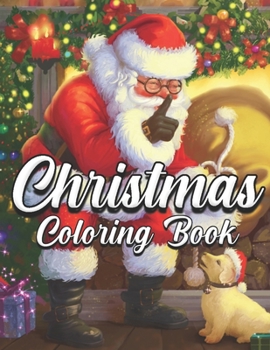 Paperback Christmas Coloring Book: An Adult Coloring Book Featuring Beautiful Winter Landscapes and Heart Warming Holiday Scenes for Stress Relief and Re Book