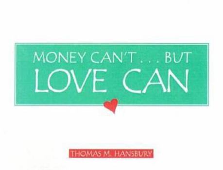 Paperback Money Can't...But Love Can Book