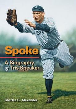Hardcover Spoke: A Biography of Tris Speaker Book