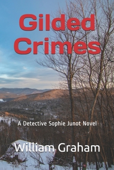 Paperback Gilded Crimes: A Detective Sophie Junot Novel Book