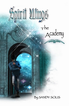 Paperback Spirit Wings the Academy: Book One Book