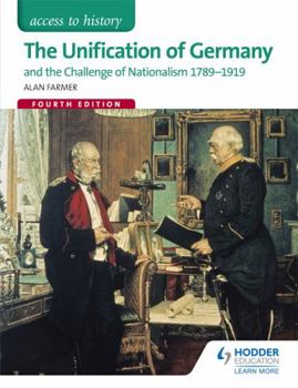 Paperback The Unification of Germany and the Challenge of Nationalism 1789-1919 Book