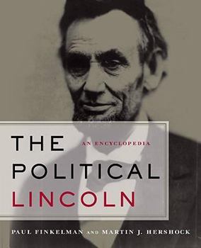 Hardcover The Political Lincoln: An Encyclopedia Book