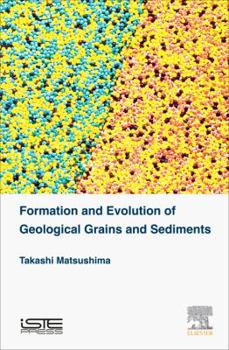 Hardcover Formation and Evolution of Geological Grains and Sediments Book