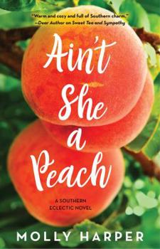 Ain't She a Peach - Book #2 of the Southern Eclectic