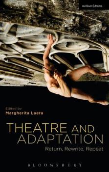 Paperback Theatre and Adaptation: Return, Rewrite, Repeat Book