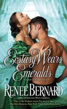 Ecstasy Wears Emeralds (The Jaded Genlemen) - Book #3 of the Jaded Gentleman