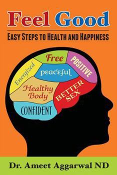 Paperback Feel Good: Easy Steps to Health and Happiness Book