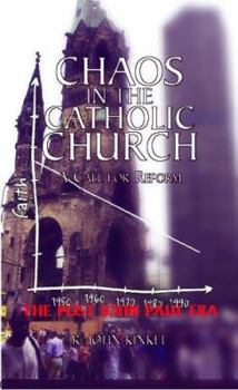 Paperback Chaos in the Catholic Church: A Call for Reform Book